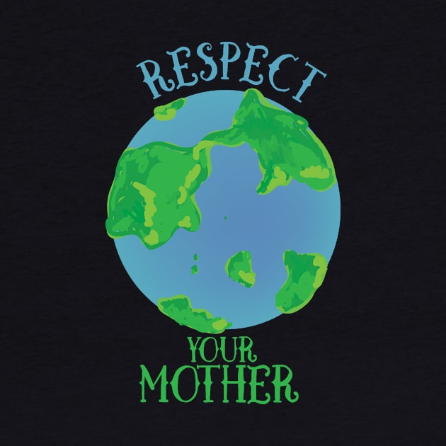 Respect your mother earth by bubbsnugg